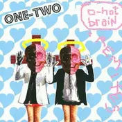One Two - Oh Hot Brain