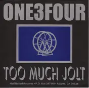 One3Four - Two Much Jolt