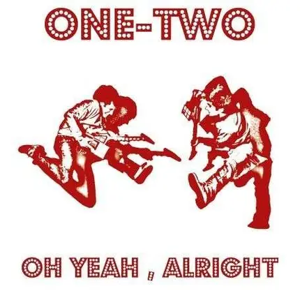 One Two - OH Yeah Alright