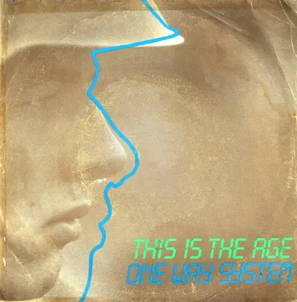 One Way System - This Is The Age