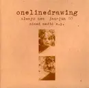CD - Onelinedrawing - Always New: Jan-Jun 00 Mixed Media E.P. - Jewel Case