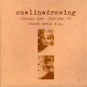 CD - Onelinedrawing - Always New: Jan-Jun 00 Mixed Media E.P. - Jewel Case