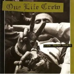 One Life Crew - Crime Ridden Society