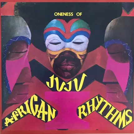 Oneness Of Juju - African Rhythms