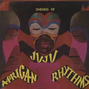 Oneness Of Juju - African Rhythms