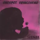 7inch Vinyl Single - Onespot Fringehead - Wish