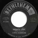 7inch Vinyl Single - O'Nita Hammond - Mighty Fine / I'll Have The Blues (Over You)