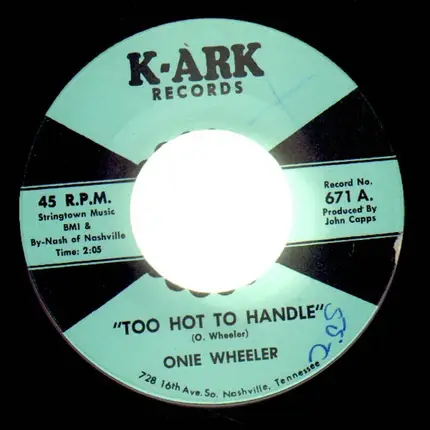 Onie Wheeler - Too Hot To Handle / I Need To Go Homer