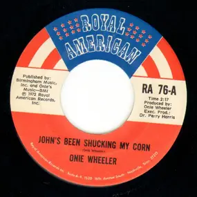Onie Wheeler - John's Been Shucking My Corn