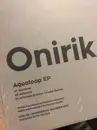 12inch Vinyl Single - Onirik - Aqualoop EP - EP