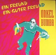 Onkel Bumba - Ein Freund, Ein Guter Freund