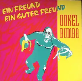 Onkel Bumba - Ein Freund, Ein Guter Freund