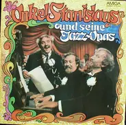 Onkel Stanislaus Und Seine Jazz-Opas - Onkel Stanislaus Und Seine Jazz-Opas