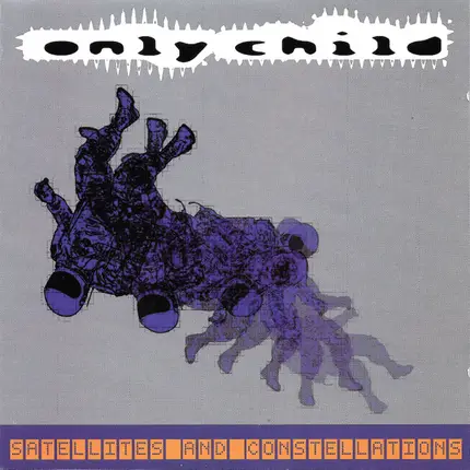 Only Child - Satellites And Constellations