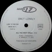 12inch Vinyl Single - Only Lonely - All The Best Girls