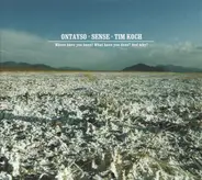 Ontayso / Sense / Tim Koch - Where Have You Been? What Have You Done? And Why?