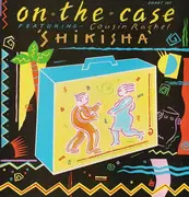 12'' - On The Case Featuring Cousin Rachel - Shikisha