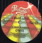 Onyx - I Want Love