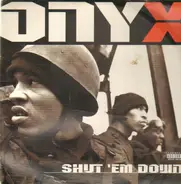 Onyx - Shut 'Em Down