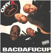 Onyx - Bacdafucup