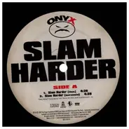 Onyx - Slam Harder