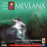 Osman Dede / Kani Karaca - Mevlana Uşşak Mevlevi Ayini = Ussak Mevlevi Rite