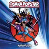 LP - Osaka Popstar - Osaka Popstar and the American Legends of Punk - Reissue