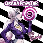 OSAKA POPSTAR - Ear Candy