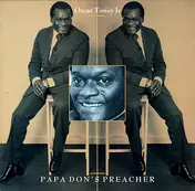 Oscar Toney Jr. - Papa Don's Preacher