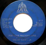 Oscar Toney Jr. - For Your Precious Love / Ain't That True Love