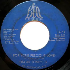 Oscar Toney Jr. - For Your Precious Love / Ain't That True Love