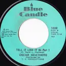 7inch Vinyl Single - Oscar Weathers - Tell It Like It Is