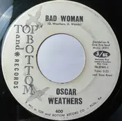 Oscar Weathers - Bad Woman