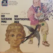 Oscar Wilde , Christian Brückner - Der Glückliche Prinz / Der Selbstsüchtige Riese