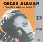 Oscar Aleman - Buenos-Aires - Paris 1928 - 1943