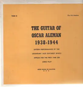 Oscar Aleman - The Guitar Of Oscar Aleman - 1938-1944