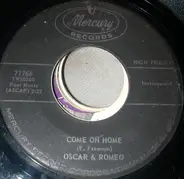 Oscar And Romeo - Come On Home / Sassy