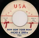 7inch Vinyl Single - Oscar & Anita - Row Row Your Boat / What You Don't Know (Won't Hurt You)