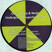 Oscar Barila & Maiki - Underground Superheroes EP