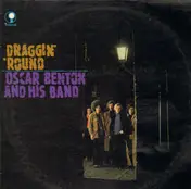Oscar Benton Blues Band - Draggin' 'Round