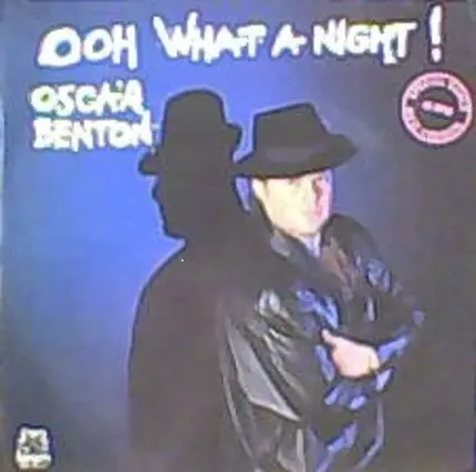 Oscar Benton - Ooh What A Night !