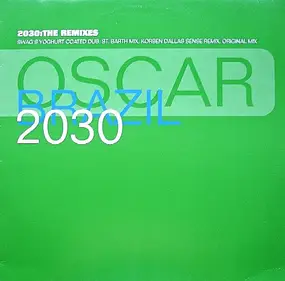 Oscar - Brazil 2030: The Remixes