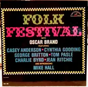 LP - Oscar Brand , Jean Ritchie , George Britton , Tom Pasle , Casey Anderson , Charlie Byrd , Cynthia G - Folk Festival