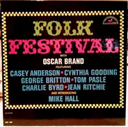 Oscar Brand , Jean Ritchie , George Britton , Tom Pasle , Casey Anderson , Charlie Byrd , Cynthia G - Folk Festival