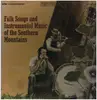 LP-Box - Oscar Brand / Hobart Smith / Etta Baker / a.o. - Folk Songs And Instrumental Music Of The Southern Mountains