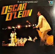 Oscar D' León - A Mi Si Me Gusta Asi !
