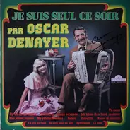 Oscar Denayer - Je Suis Seul Ce Soir