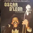 LP - Oscar D'Leon Y Su Orquesta - ...Llegó...Actuó...Y...Triunfó..!