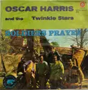 7inch Vinyl Single - Oscar Harris And The Twinkle Stars - Soldiers Prayer