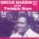 7inch Vinyl Single - Oscar Harris And The Twinkle Stars - Try A Little Love / I Didn't Wanna Listen - Mono